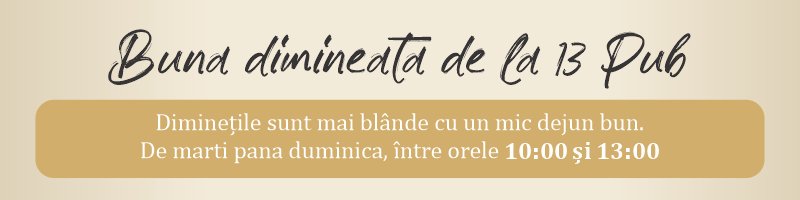 Bună dimineața - Mic Dejun 13 Pub Brasov