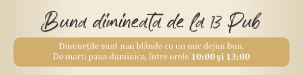 Bună dimineața - Mic Dejun 13 Pub Brasov